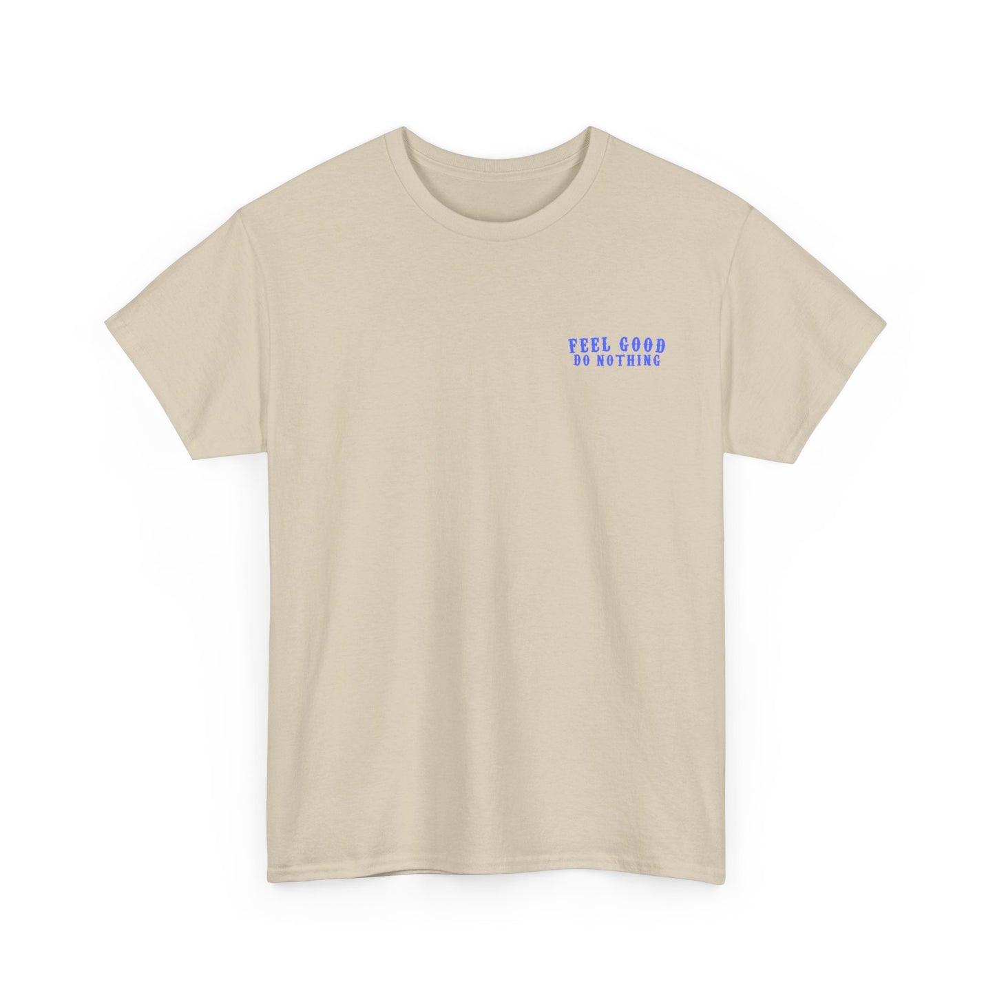 Feel Good Do Nothing Unisex