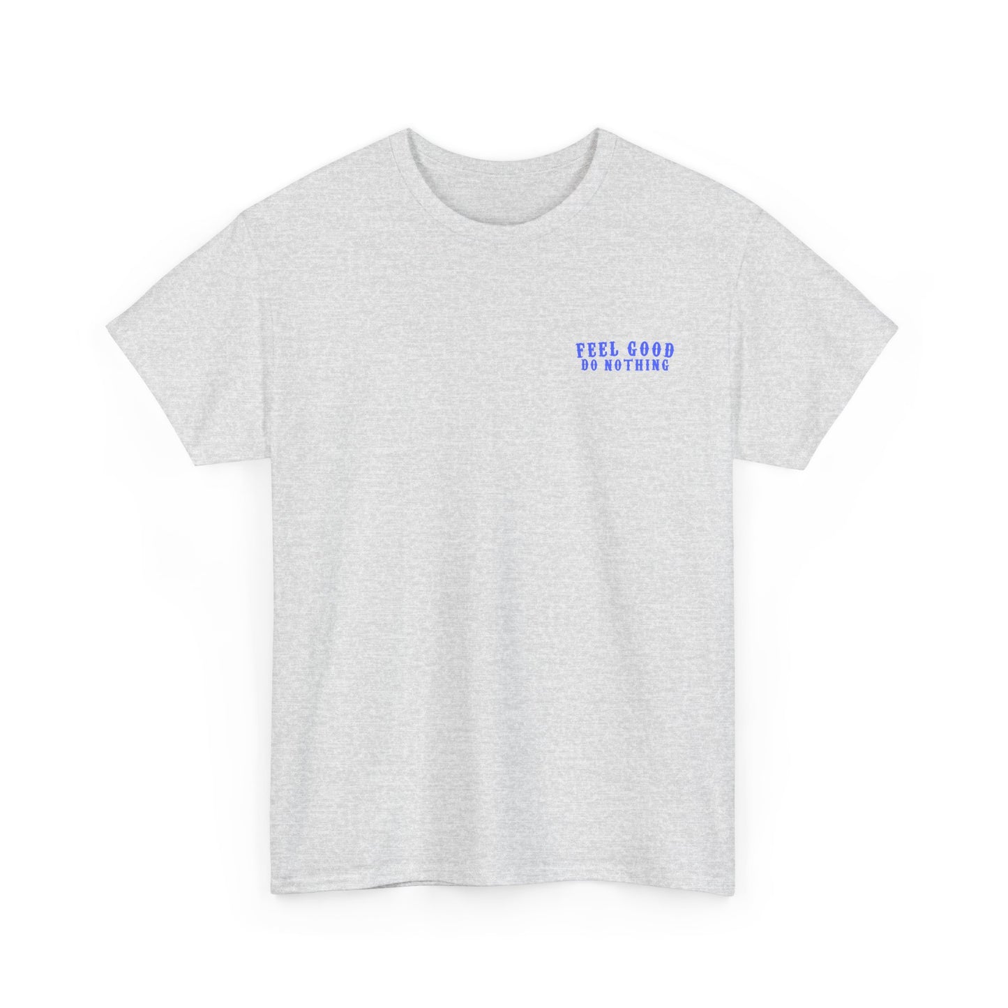 Feel Good Do Nothing Unisex