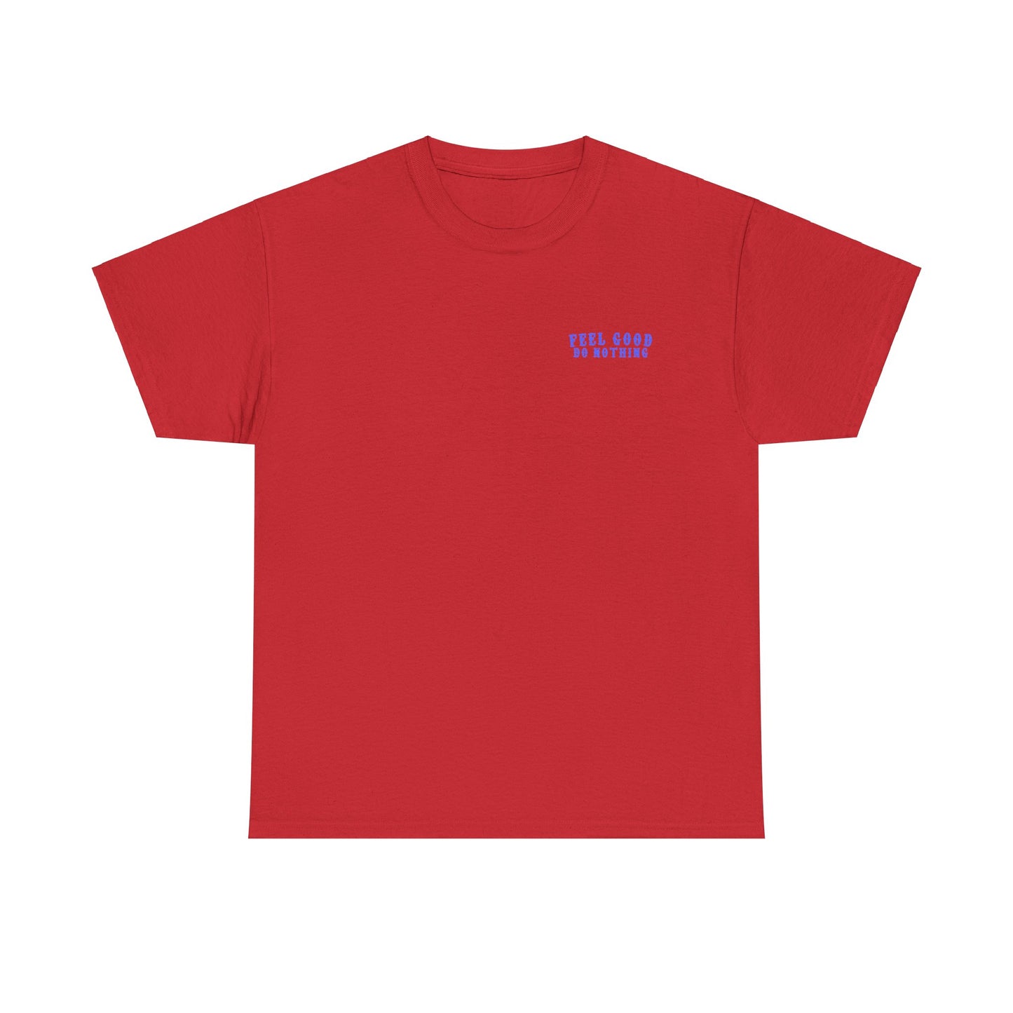 Feel Good Do Nothing Unisex