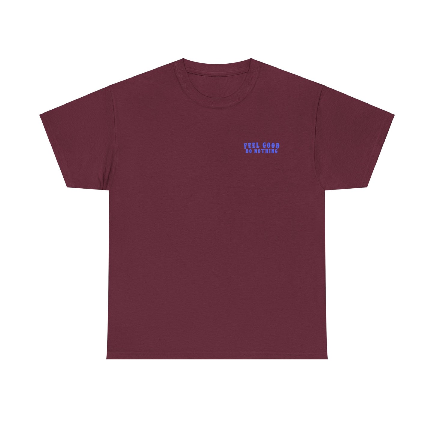 Feel Good Do Nothing Unisex