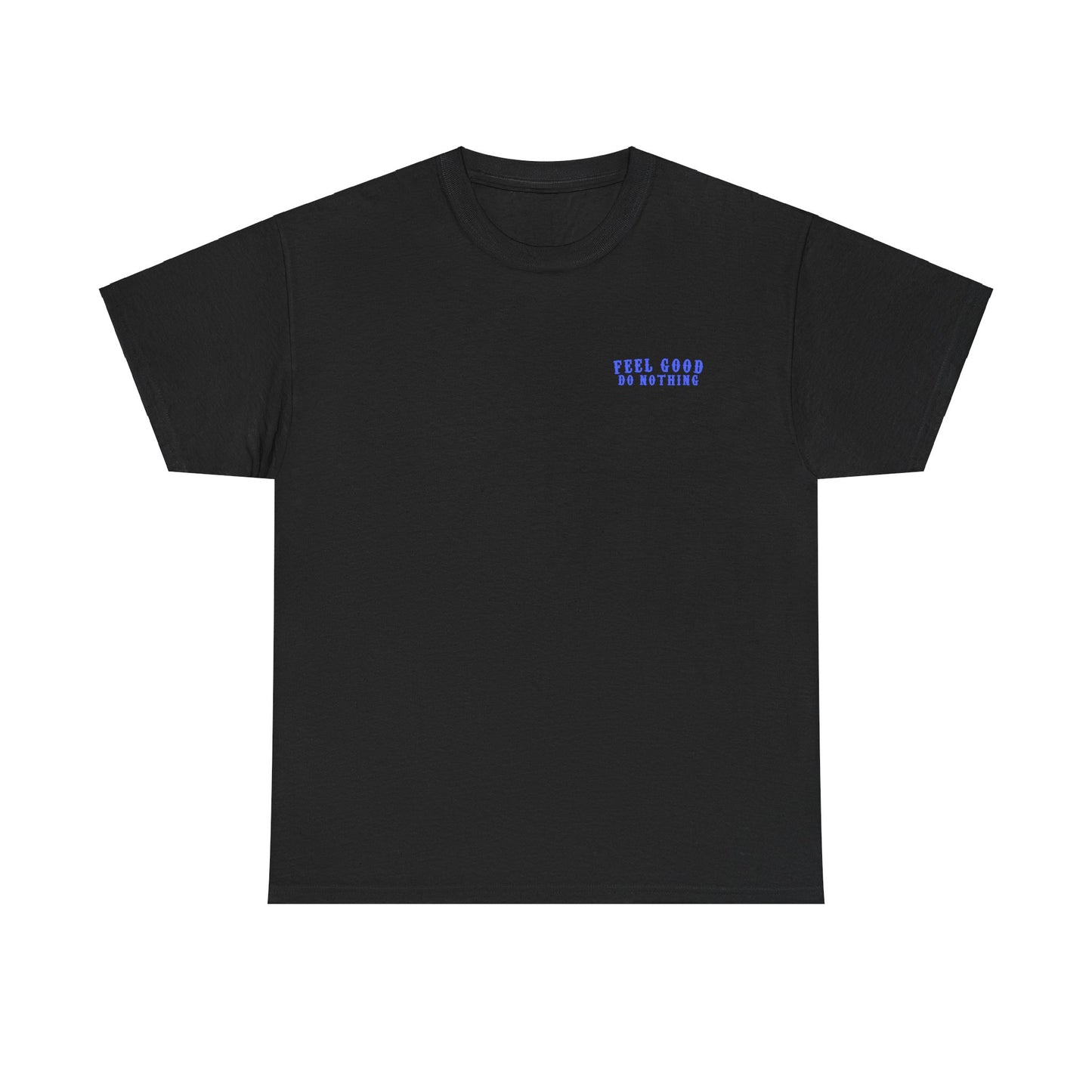 Feel Good Do Nothing Unisex
