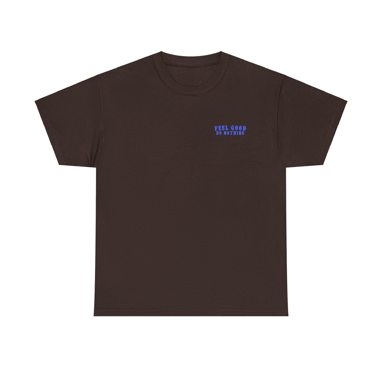 Feel Good Do Nothing Unisex
