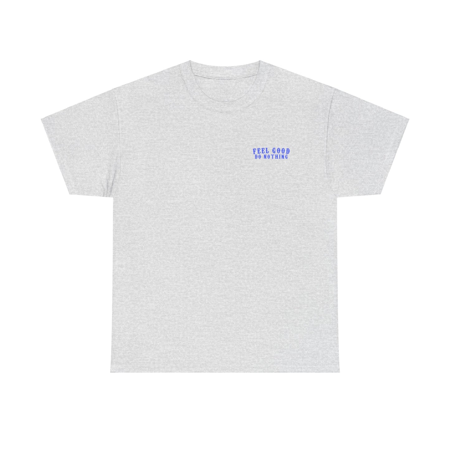Feel Good Do Nothing Unisex