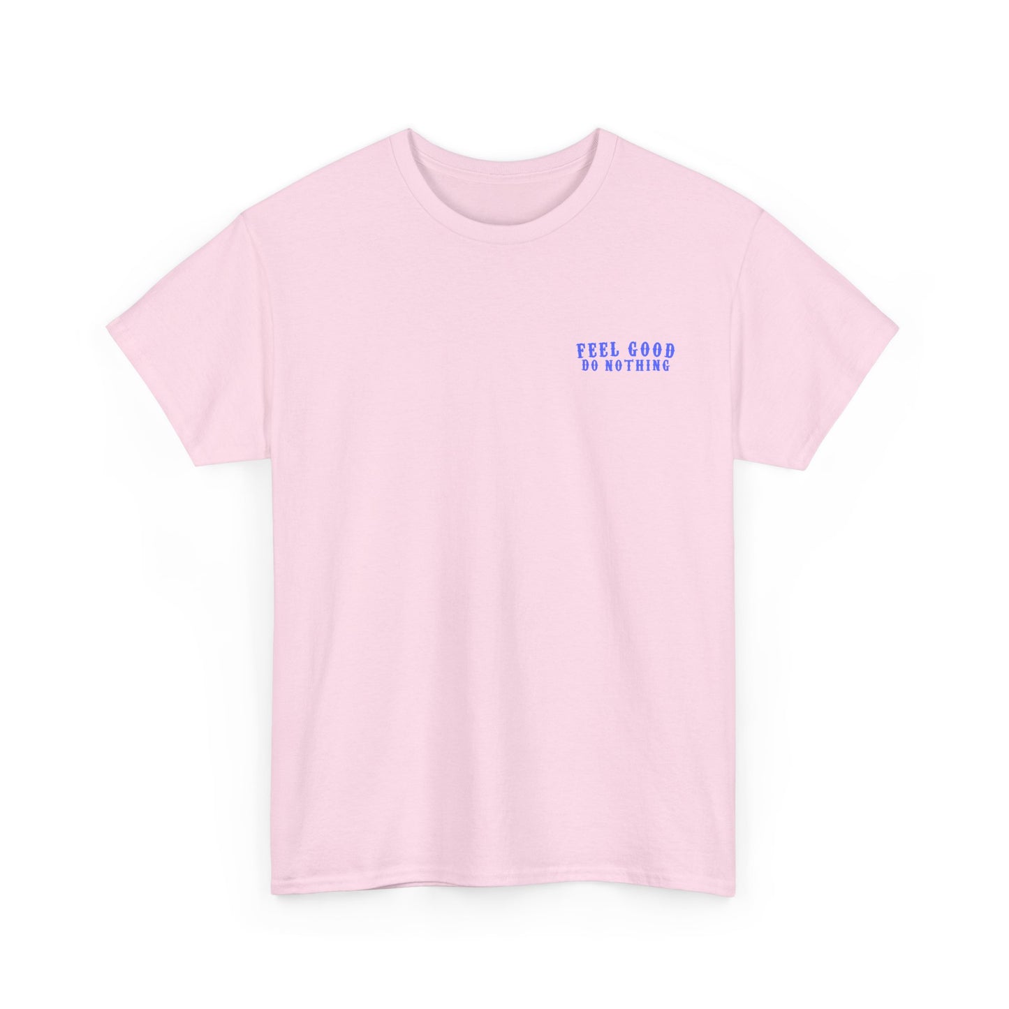 Feel Good Do Nothing Unisex