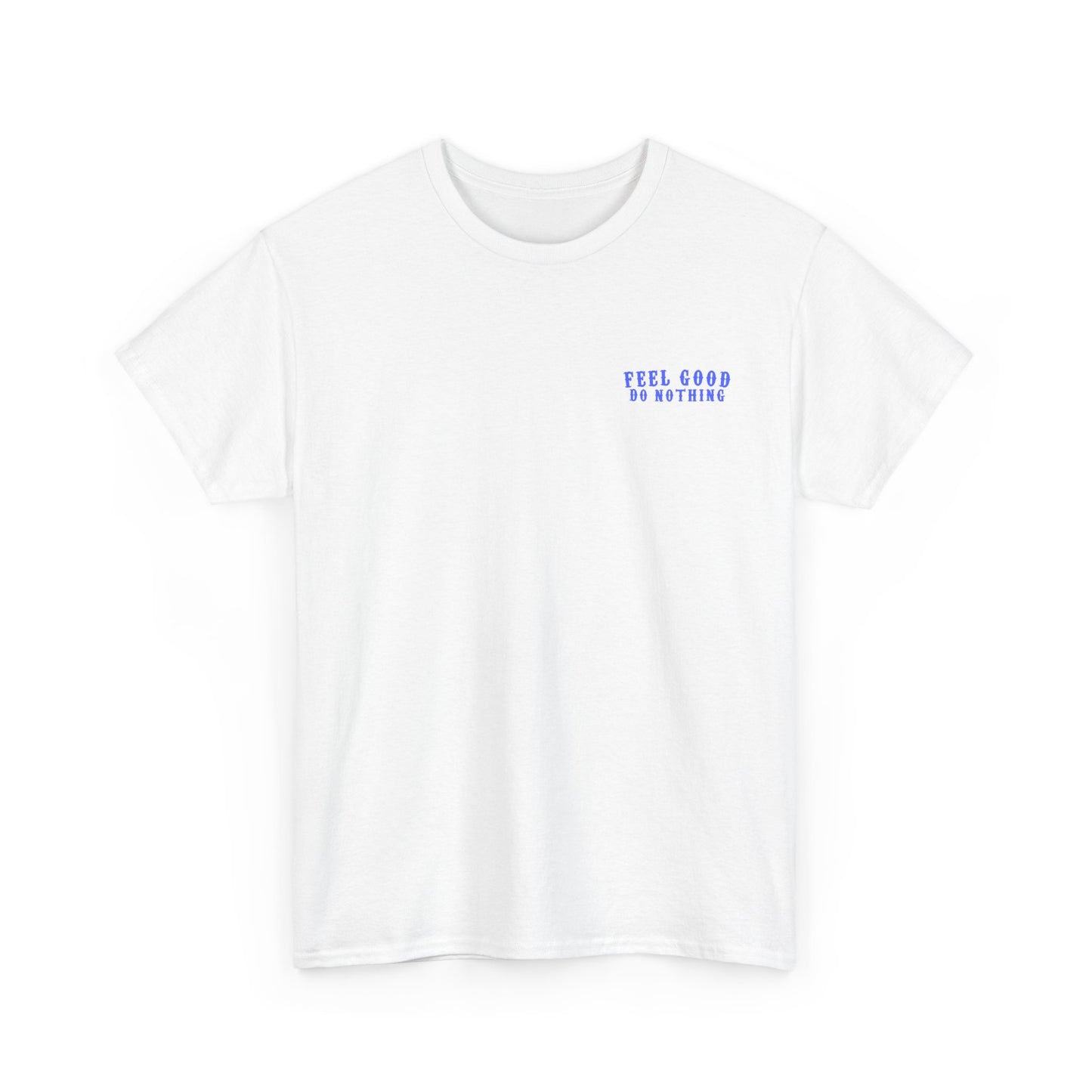Feel Good Do Nothing Unisex