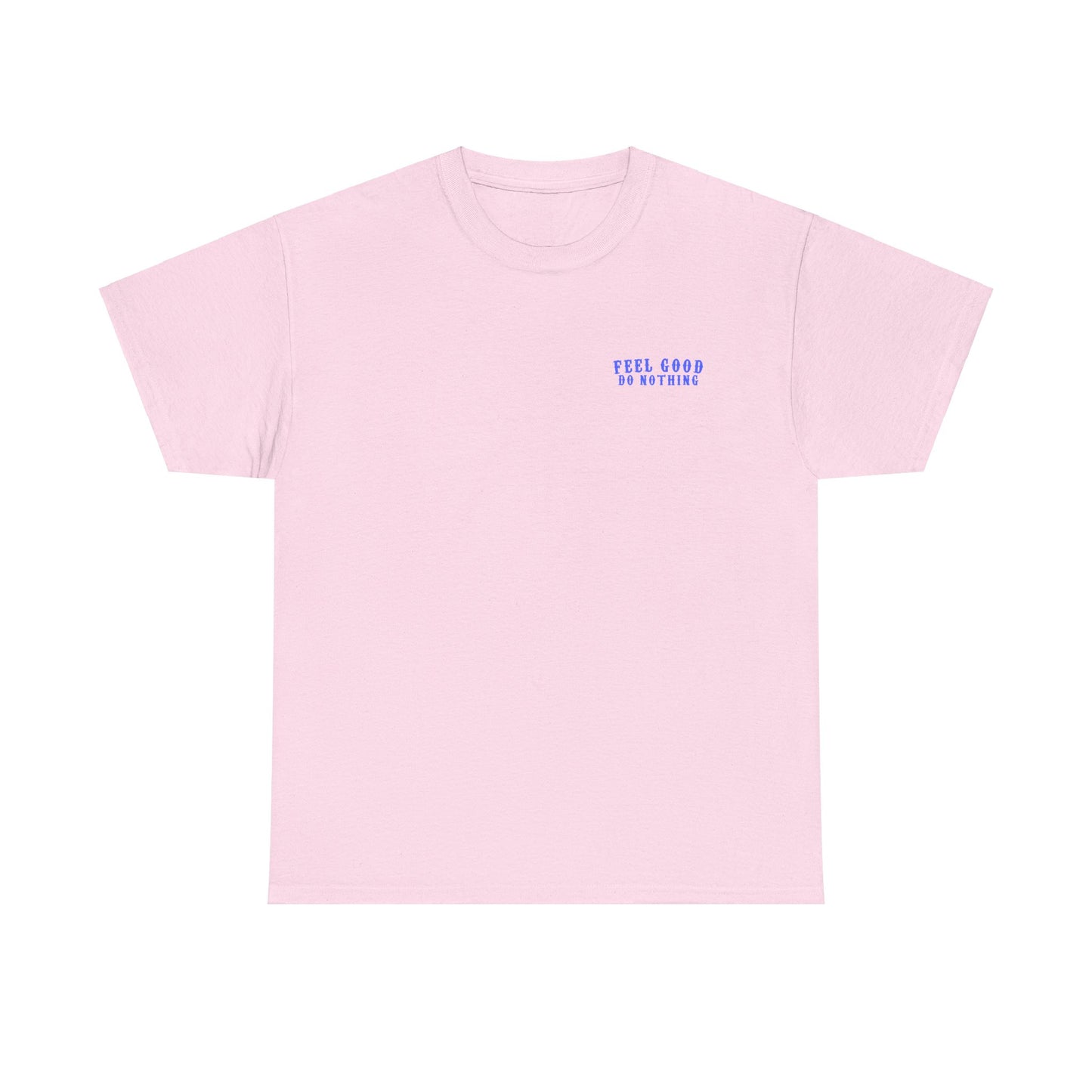 Feel Good Do Nothing Unisex