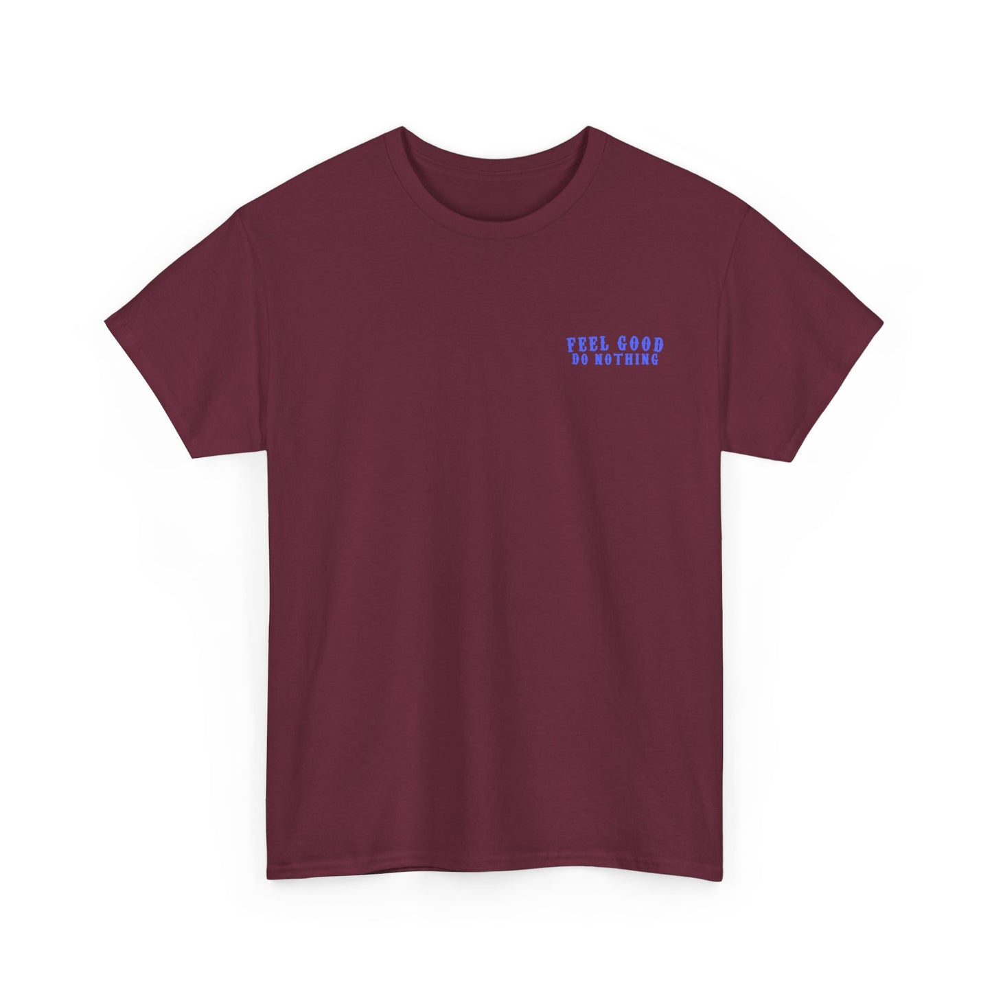 Feel Good Do Nothing Unisex
