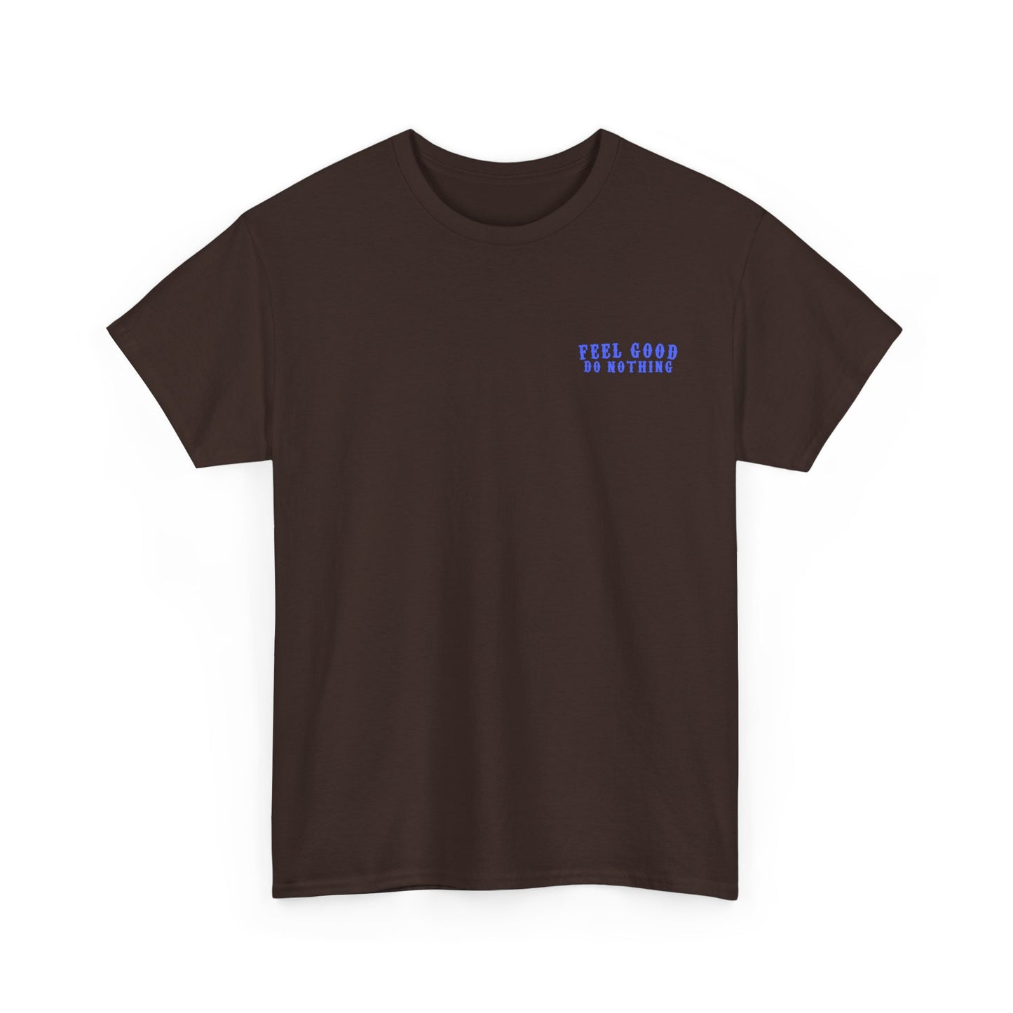 Feel Good Do Nothing Unisex