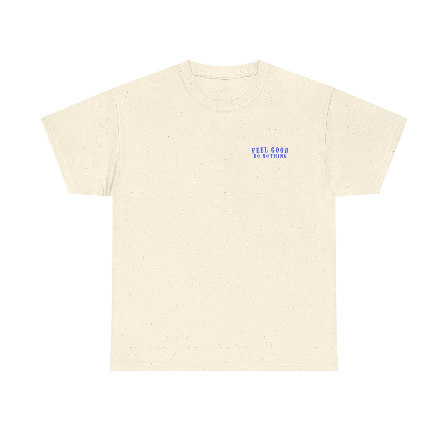 Feel Good Do Nothing Unisex