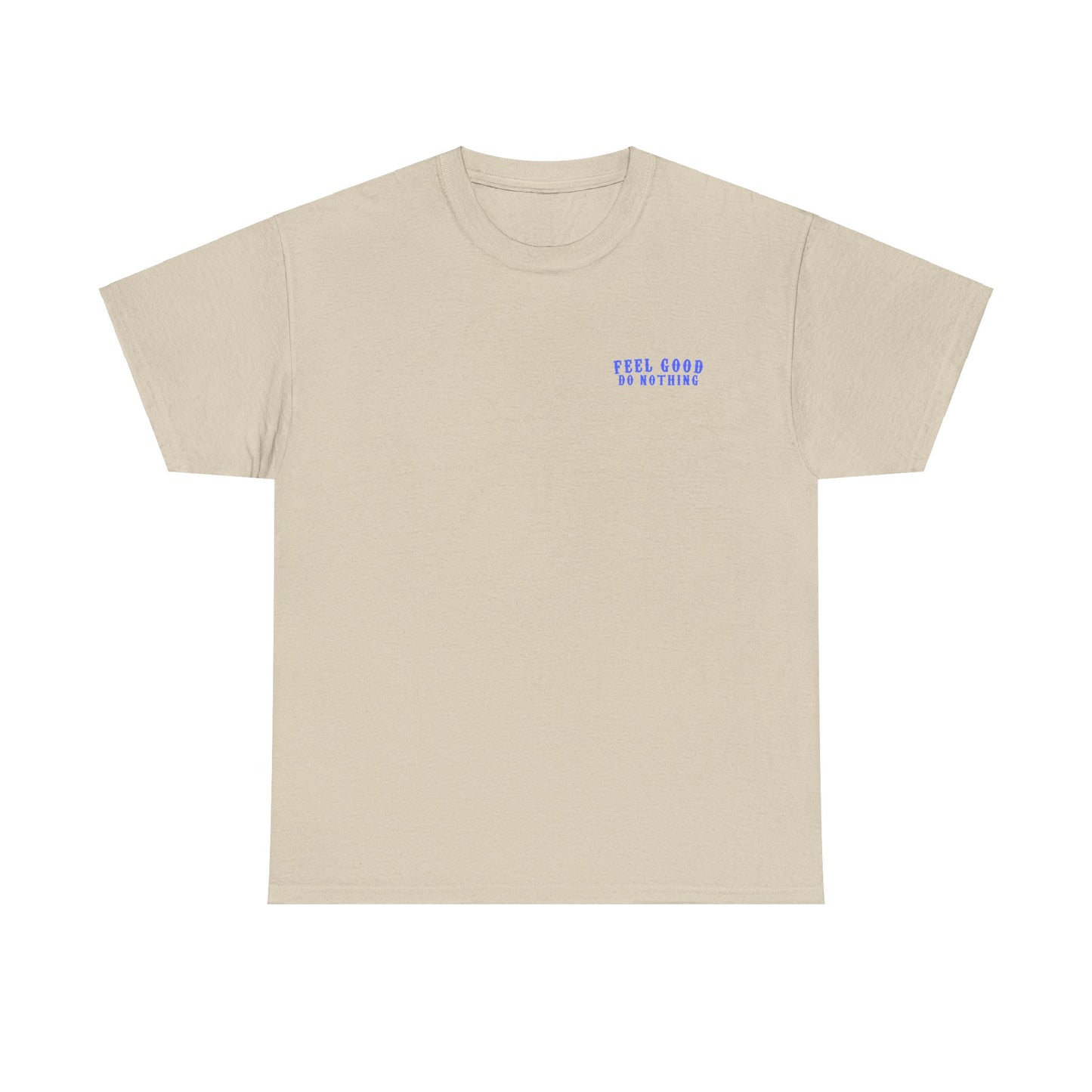 Feel Good Do Nothing Unisex