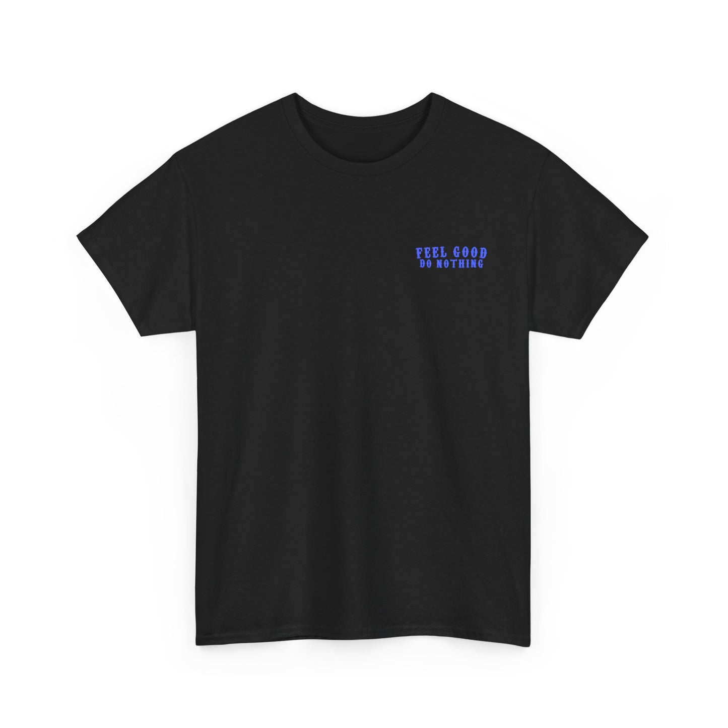 Feel Good Do Nothing Unisex