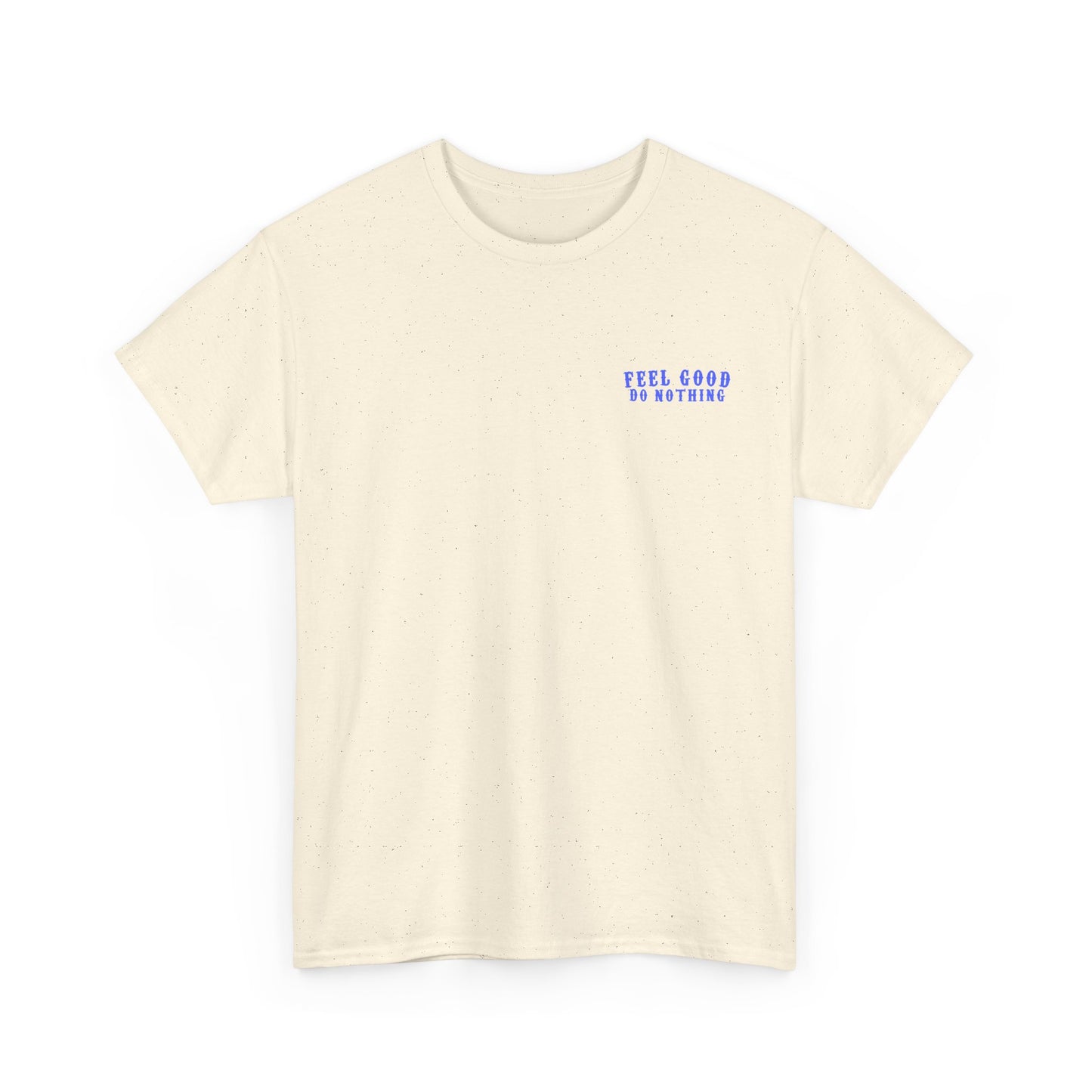 Feel Good Do Nothing Unisex