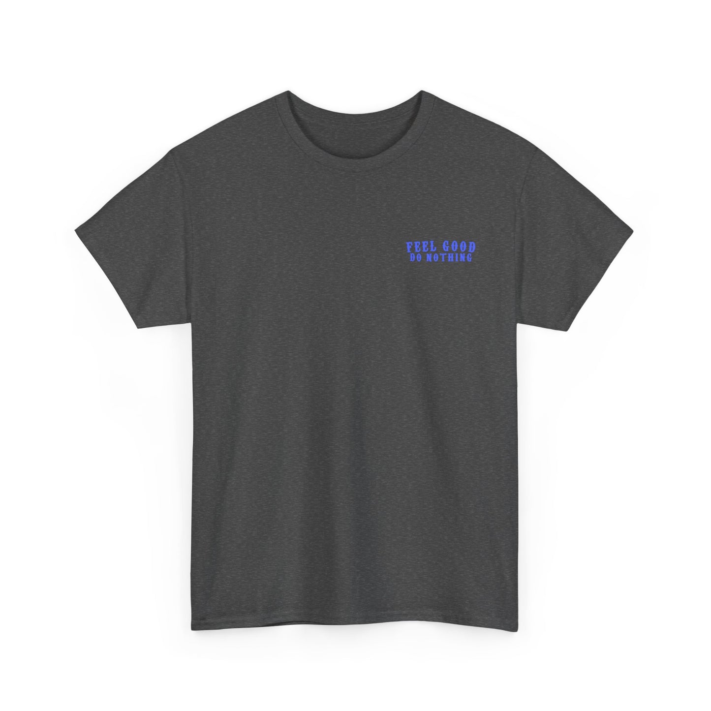 Feel Good Do Nothing Unisex