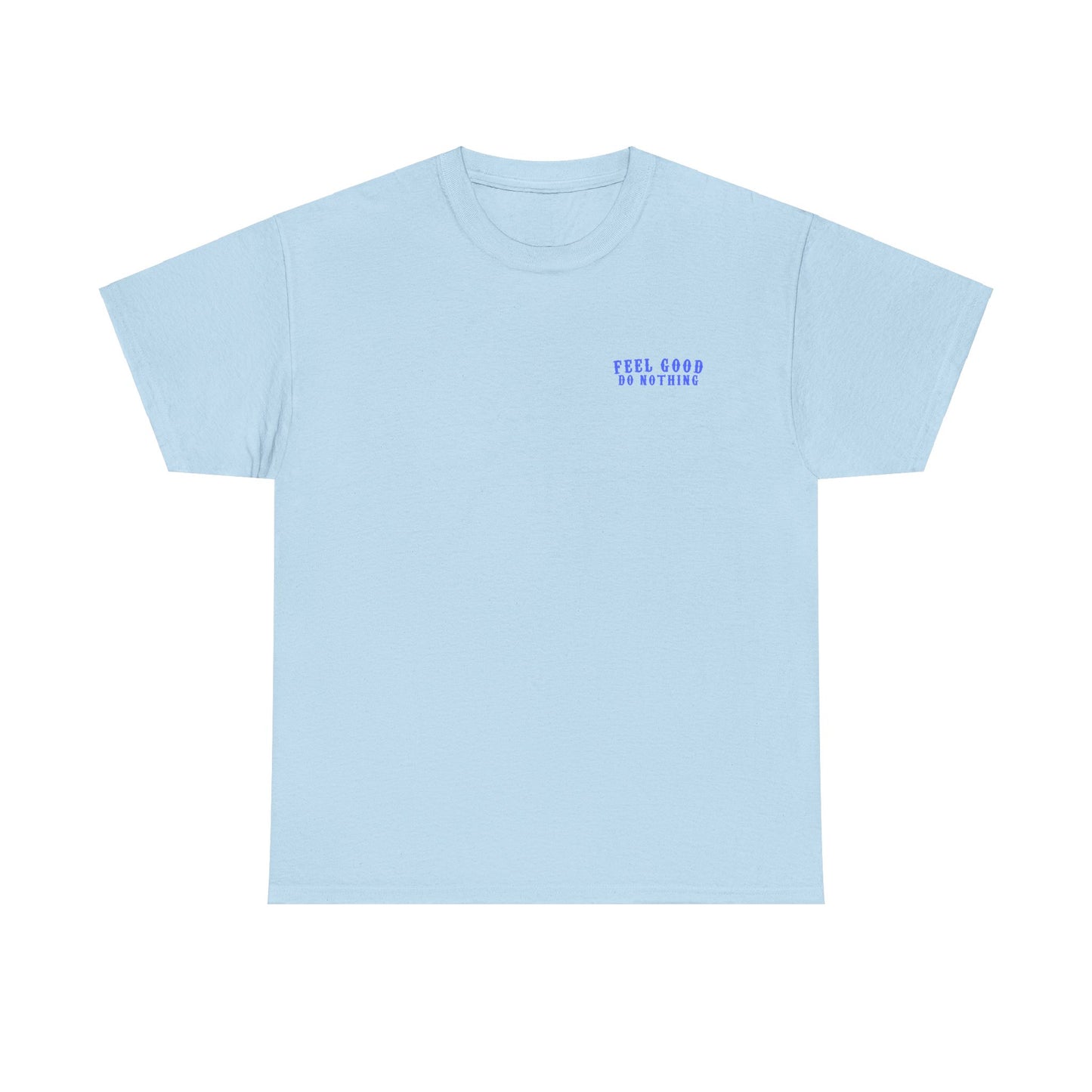 Feel Good Do Nothing Unisex