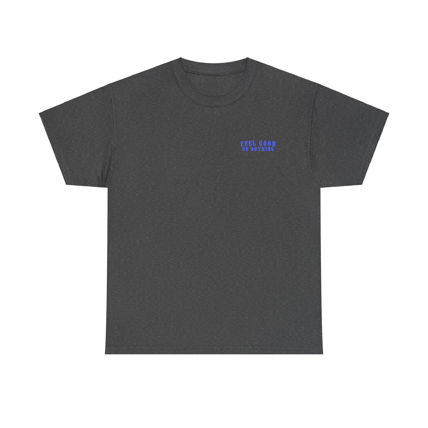 Feel Good Do Nothing Unisex