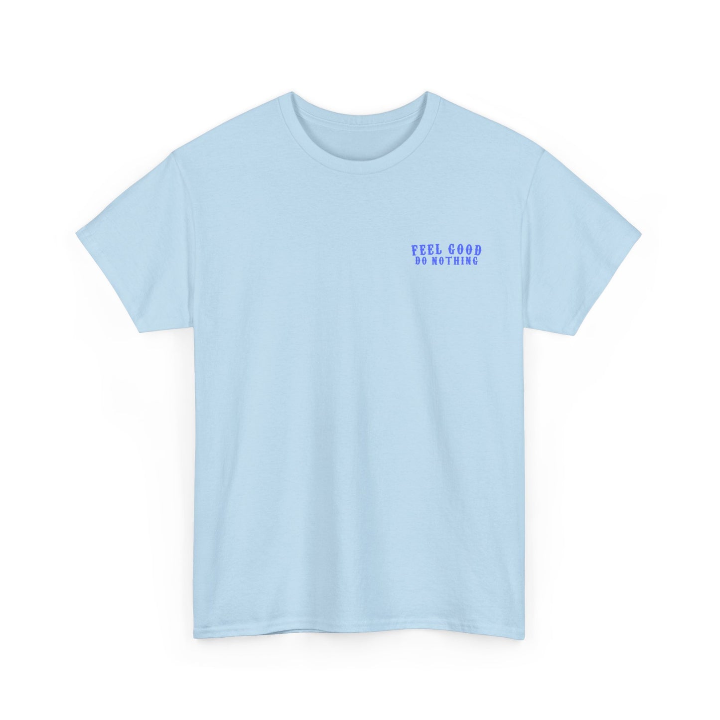 Feel Good Do Nothing Unisex
